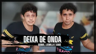 Deixa de Onda (Po**a Nenhuma) - Dennis, Ludmilla e Xamã | Z´DANCERS (Coreografia Zumba® Dance Vídeo)