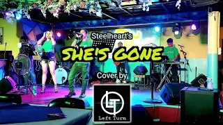 SHE'S GONE Cover by LEFT TURN Band