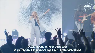 All Hail King Jesus/Forever | Bethel/Kari Jobe Cover | City Reach Worship