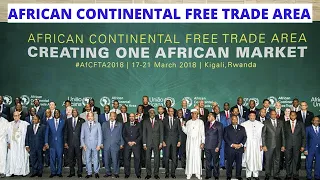 African Continental Free Trade Area - Everything You Need to Know