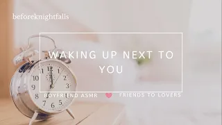 ASMR: waking up next to you