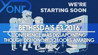 Bethesda's E3 2016 Conference Was Disappointing, Though Dishonored 2 Looks Amazing