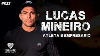 LUCAS MINEIRO - FORJANDO RESULTADOS #023