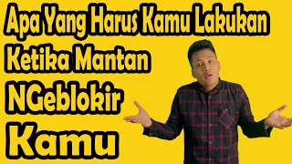 Alasan Mantan Memblokir Dan Membenci Kita | Hal Yang Harus Dilakukan Ketika Mantan Memblokir Kita