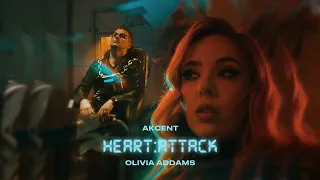 Akcent x Olivia Addams - Heart Attack