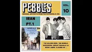 Various – Pebbles Vol. 10, Iran Pt. 1, Original Artifacts From The Psychedelic Era 60’s Garage Rock