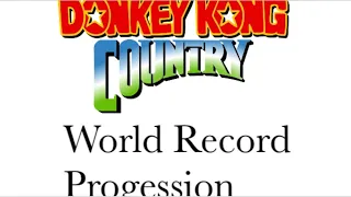 Donkey Kong Country - World Record Progression in Speedrunning