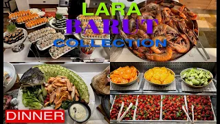 LARA BARUT COLLECTION 🇹🇷 / DINNER🍕🍓🍱🍤🥩🍗 /УЖИН В ГЛАВНОМ РЕСТОРАНЕ