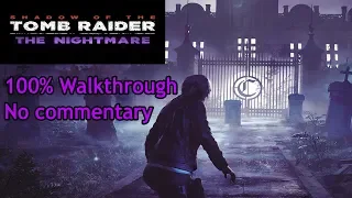 Shadow of the Tomb Raider - The Nightmare DLC (100% walkthrough)