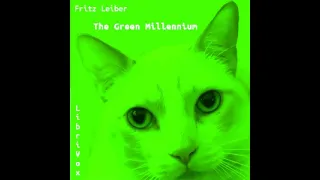 The Green Millennium by Fritz Leiber read by Various | Full Audio Book