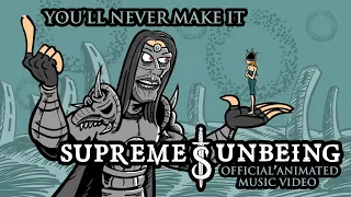 Supreme Unbeing - You'll Never Make It (Official Music Video 4K)