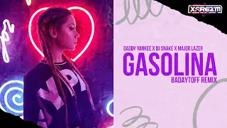 Daddy Yankee x DJ Snake x Major Lazer - Gasolina (Badaytoff Remix)