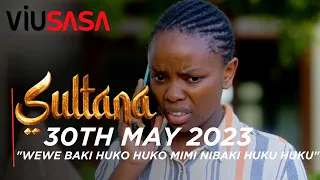 VIUSASA: SULTANA 30TH MAY 2023 FULL EPISODE (EPISODE 300 )