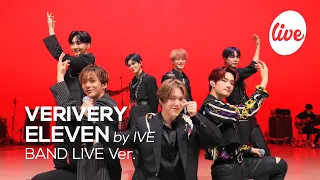 [4K] VERIVERY - “ELEVEN (by IVE)” Band LIVE Concert [it's Live] K-POP live music show