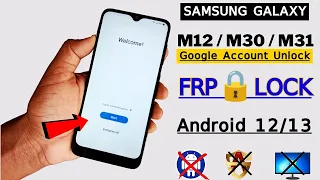 Samsung M12 / M30 / M31 FRP Bypass | Samsung Android 12 FRP Unlock Google Account Unlock Without PC