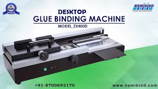 Desktop Glue Binding Machine | Model_ZX 400D | Namibind 📲 +91 8700693170