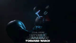 Forward March - Star Wars Republic Commando - Extended Soundtrack