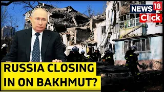 Russian Troops Begin To Surround Bakhmut | Russia Vs Ukraine War Update | Ukraine News | News18