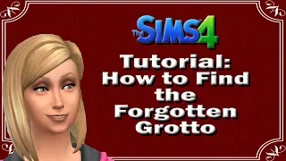 The Sims 4: Tutorial: How to Find the Forgotten Grotto