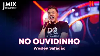 Wesley Safadão - No Ouvidinho [MÚSICA NOVA]