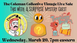 Fresh picked Vintage & Antiques LIVE SALE + A Mystery Guest | The Coleman Collective 3.20.24