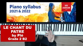 ABRSM Grade 2 Piano (2021 -2022): B2 - Le chant du pâtre (Plé) sheet music + short tutorial