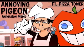 Annoying Pigeon || Animation Meme || Pizza Tower || Read Desc