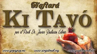 Haftará Ki Tavó por el Roeh Dr. Javier Palacios Celorio - Kehila Gozo y Paz