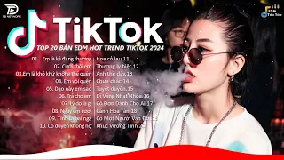 EDM TikTok Hay 2024 ♫ BXH Nhạc Trẻ Remix Hay Nhất Hiện Nay - Top 20 Bản EDM TikTok Hot Nhất 2024