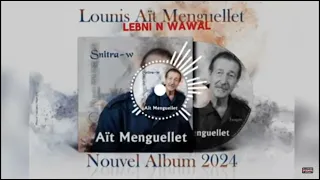 Ait menguellet 2024_ lebni n wawal