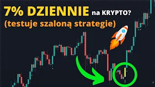 Strategia Krypto na 7% Zysku Dziennie?! - Testuje Ją 100 Razy ( SERIO, SAM JESTEM ZASKOCZONY )