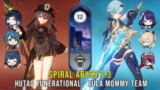 C1 Hutao Funerational and C0 Eula Mommy Team  - Genshin Impact Abyss 3.3 - Floor 12 9 Stars