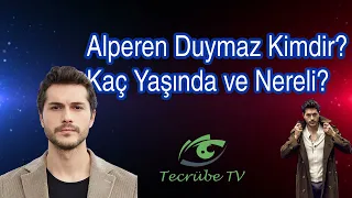 Alperen Duymaz Kimdir ? Kaç Yaşında ve Nereli?