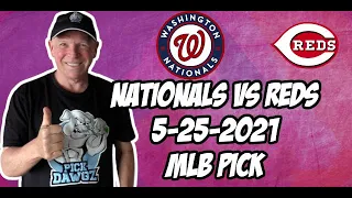 MLB Pick Today Washington Nationals vs Cincinnati Reds 5/25/21 MLB Betting Pick and Prediction