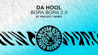 Da Hool - Bora Bora 2.0 (BT Project Remix)