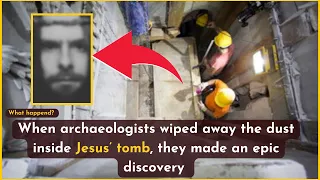 When Archaeologists Wiped Away The Dust Inside Jesus’ Tomb, They Made A Remarkable Discovery