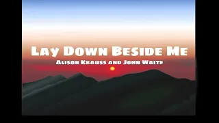 Lay Down Beside Me- Alison Krauss and John Waite (lyrics)