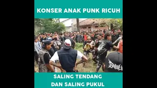 Konser Anak Punk Ricuh Saling Tendang Dan Saling Pukul