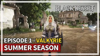 Valkyrie Summer Season 2023 First Hour Gameplay | Episode 1 | Black Desert