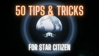 50 Tips & Tricks for Star Citizen