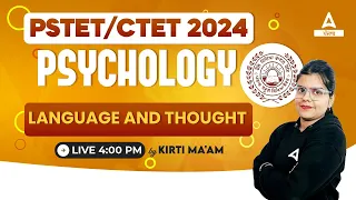 Language  And Thought  | PSTET/CTET 2024 | By Kirti Ma'am