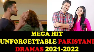 Top 10 Mega Hit Unforgettable Romantic Pakistani Dramas 2021-2022