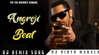 Angrezi Beat de yo yo honey Singh song dj remix Latest new Haryanvi song dj remix /#newsong #djsong