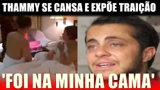 Thammy Miranda 'SE CANSA' e expõe TRA1ÇÃO: 'FOI NA MINHA CAMA'