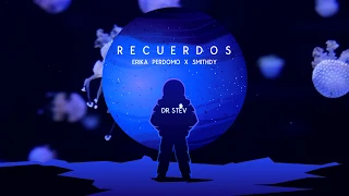 Dr. Stev - Recuerdos Ft. Erika Perdomo & Smithdy (Guaracha✘Tribal House Latino)2020