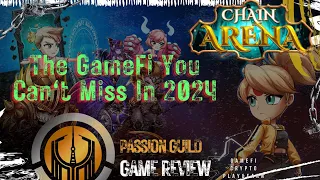 Introduce: ChainArena | The GameFi You Can't Miss In 2024