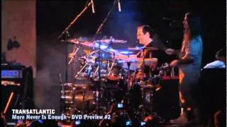 Transatlantic - More Never Is Enough (DVD PREVIEW #2)