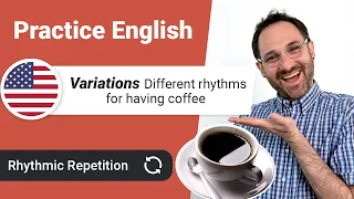 Word Stress in English - Different Rhythm for having Coffee ☕ | Rhythmic Repetition
