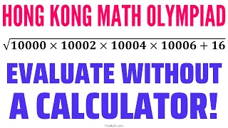 Hong Kong Math Olympiad | Evaluate This Radical Expression Without a Calculator