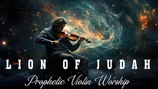 LION OF JUDAH🎻PROPHETIC VIOLIN WORSHIP INSTRUMENTAL 2024🙏BACKGROUND PRAYER MUSIC #violinworship
